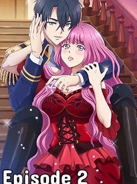 Ouji no Honmei wa Akuyaku Reijou Episode 2